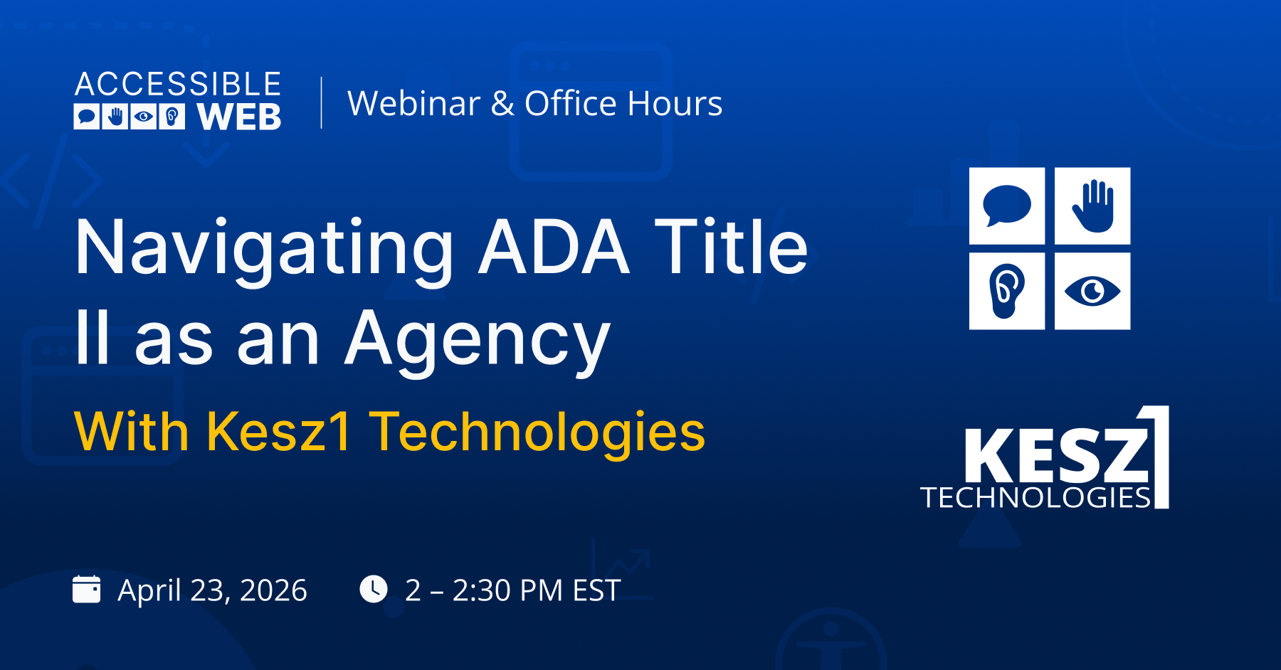 Accessible Web & Kez1's Technologies logos alongside the webinar title.