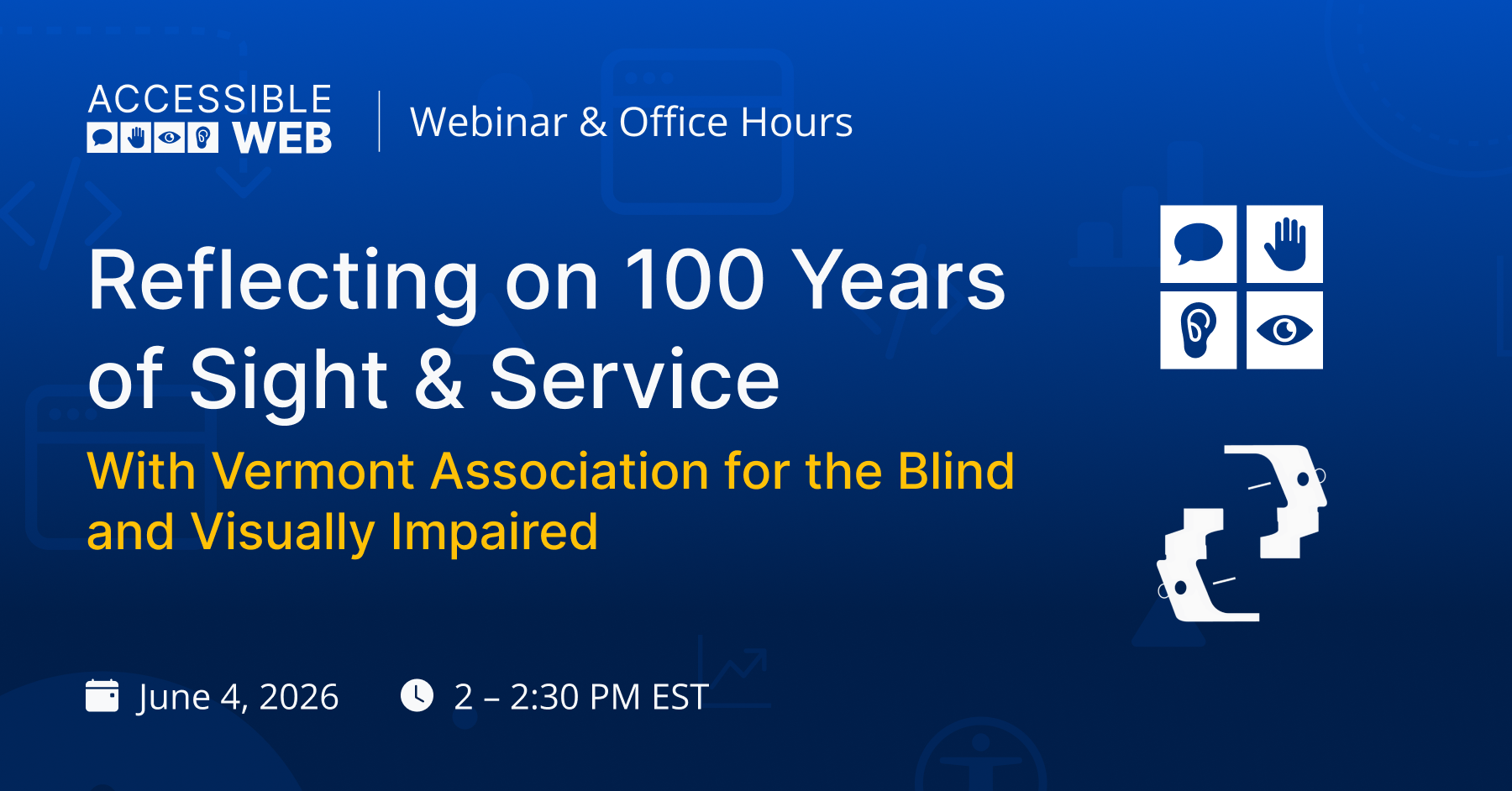 Accessible Web Logo alongside webinar title "Reflection on 100 Years of Sight & Service"