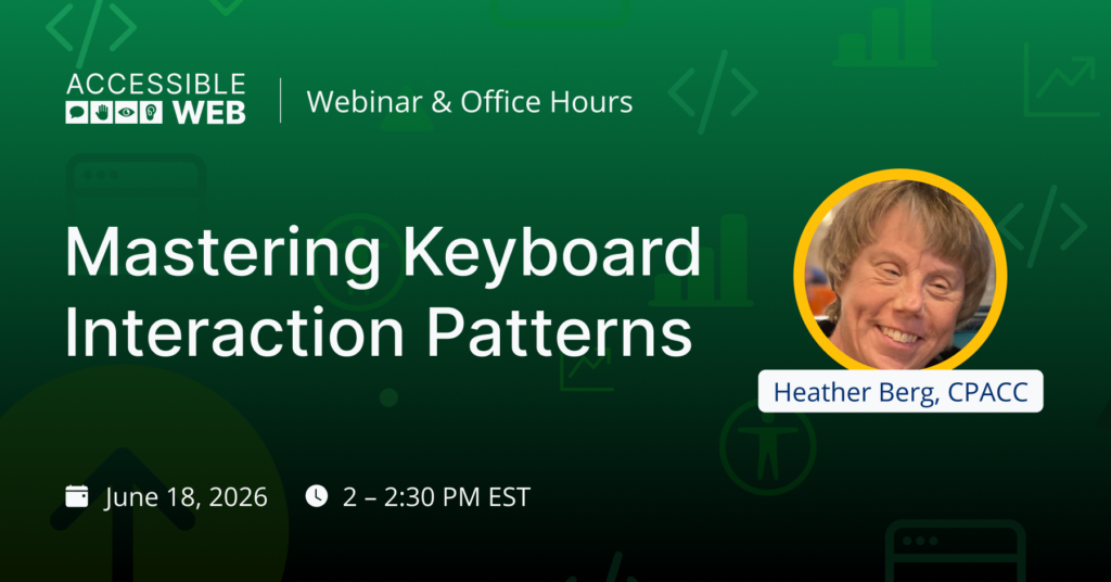 Heather Berg's headshot alongside webinar title "Master Keyboard Interaction Patterns"