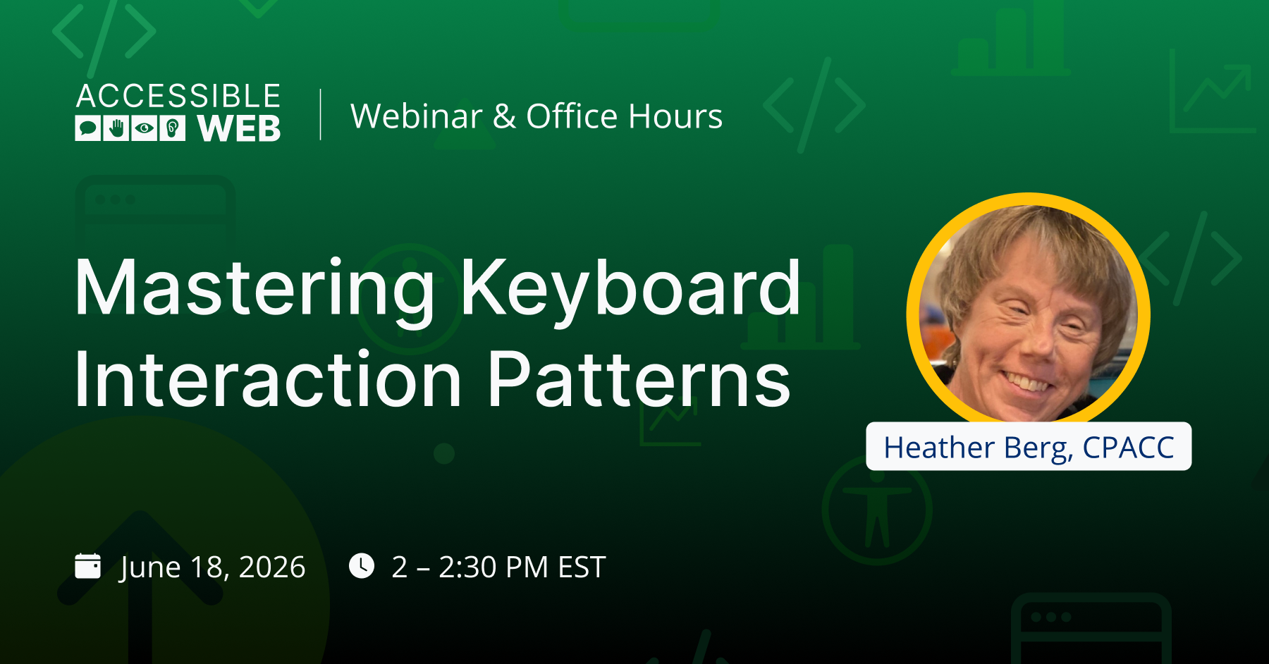 Heather Berg's headshot alongside webinar title "Master Keyboard Interaction Patterns"