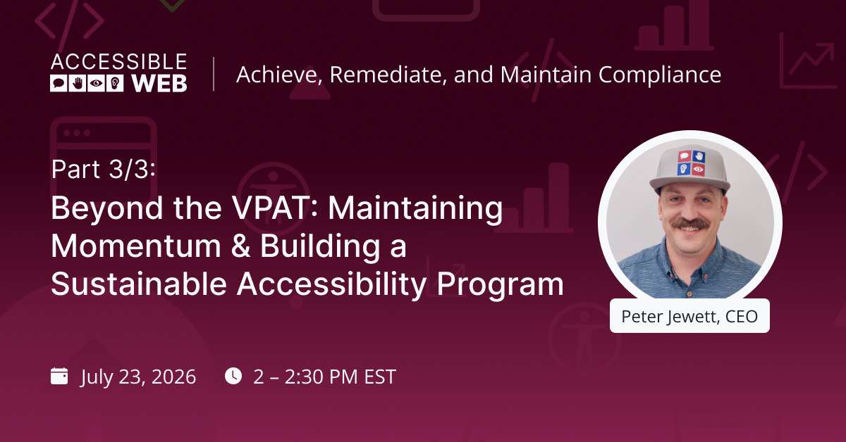 Peter Jewett's headshot alongside webinar title: Beyond the VPAT: Maintaining Momentum & Building a Sustainable Accessibility Program