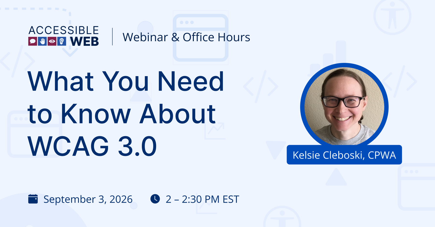 Kelsie Cleboski's headshot alongside webinar title "What you need to Know About WCAG 3.0"