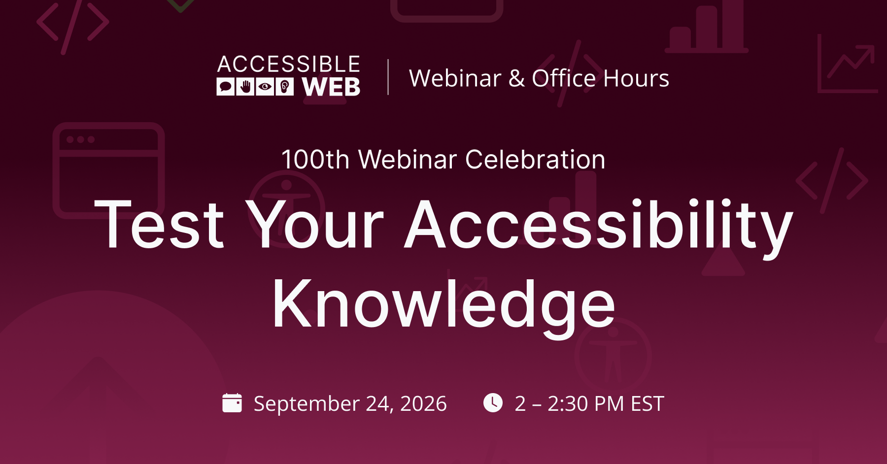 100th webinar celebration: Test your accessibility knowledge
